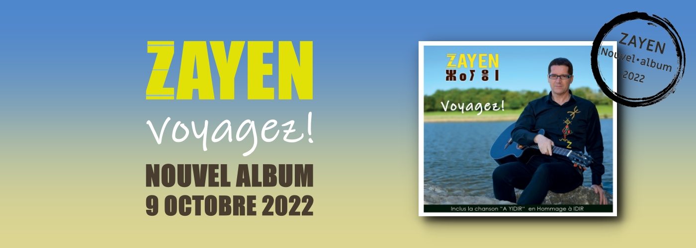 ZAYEN - Nouvel Album - Voyagez ! - 2022